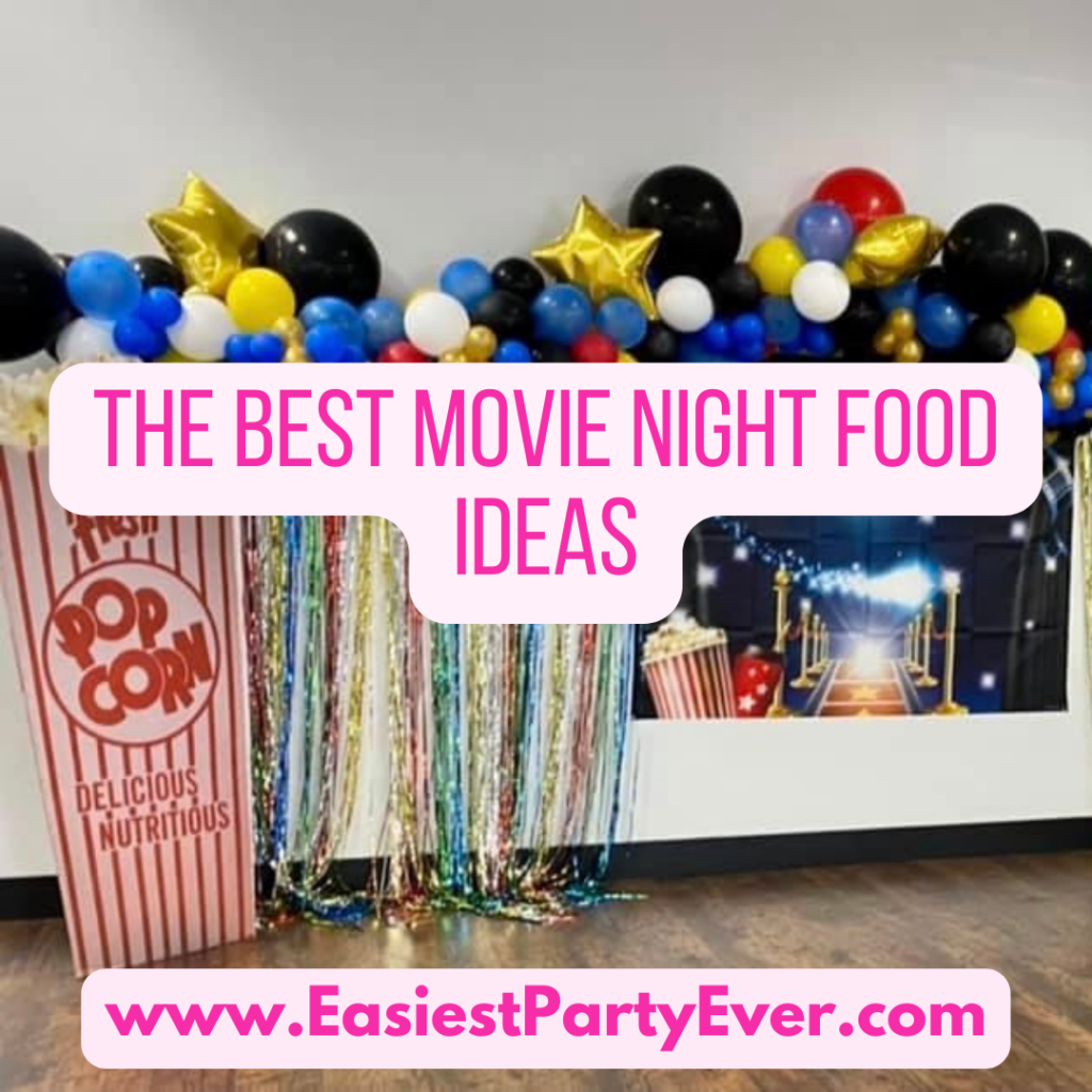 The Best Movie Night Food Ideas - Easiest Party Ever