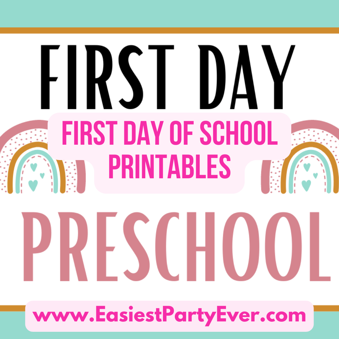 First Day Of School Printables Easiest Party Ever