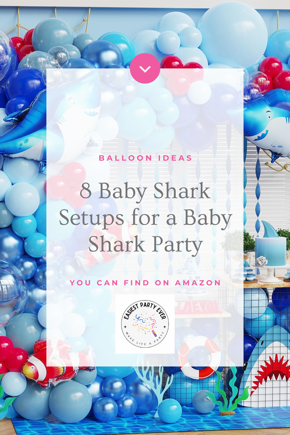 8 Baby Shark Balloon Ideas You NEED for a Baby Shark party! - Easiest Party  Ever